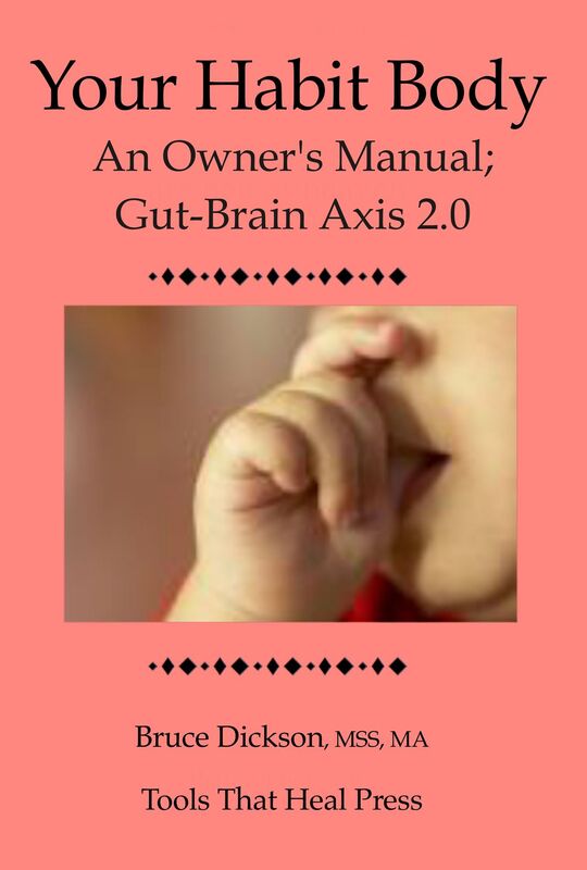 Your Habit Body; An Owner's Manual; Gut-brain Axis 2.0