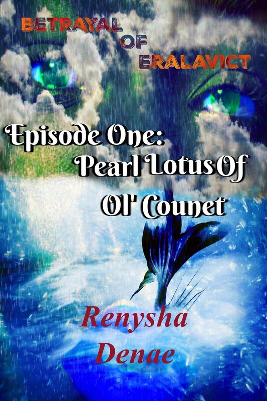 Betrayal of Eralavict: Episode 1: Pearl Lotus of Ol' Counet
