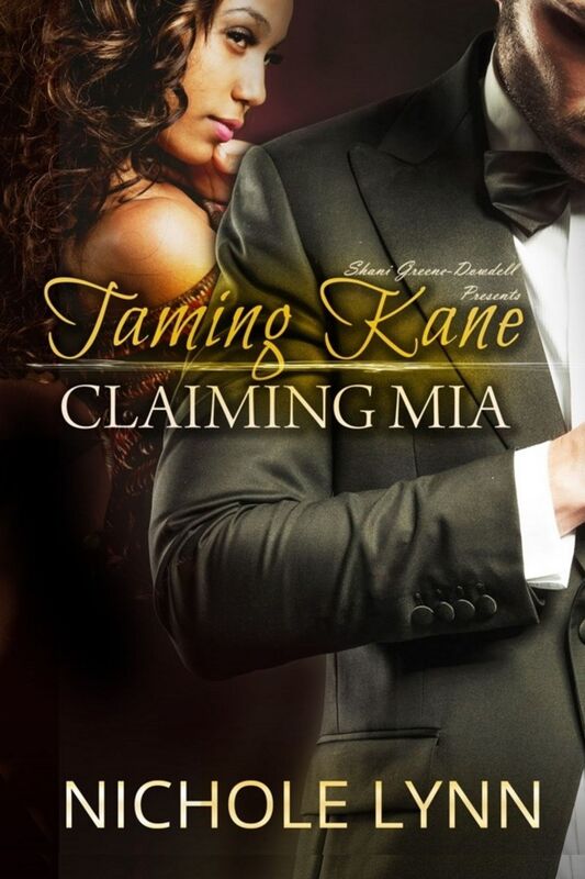 Taming Kane, Claiming Mia