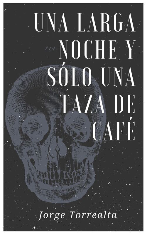 Una Larga Noche y Sólo Una Taza de Café