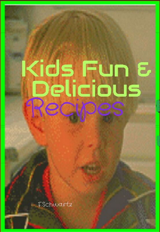 Kids Fun & Delicious Recipes