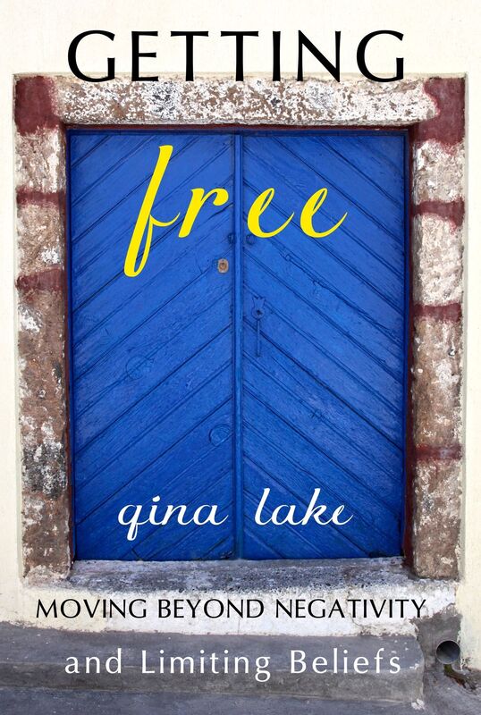 Getting Free: Moving Beyond Negativity and Limiting Beliefs