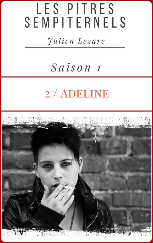 Les Pitres Sempiternels, Saison 1, Episode 2: Adeline