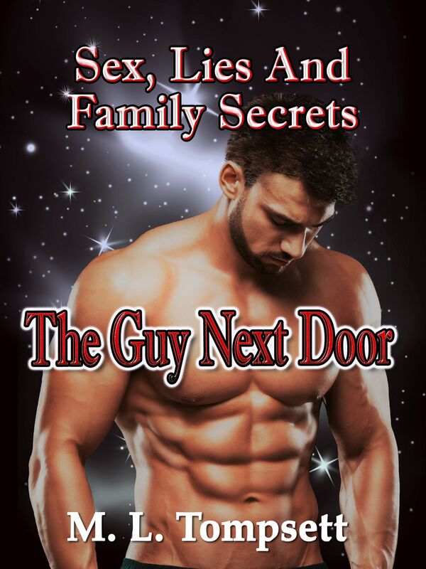 The Guy Next Door: (Sex, Lies And Family Secrets) Book One