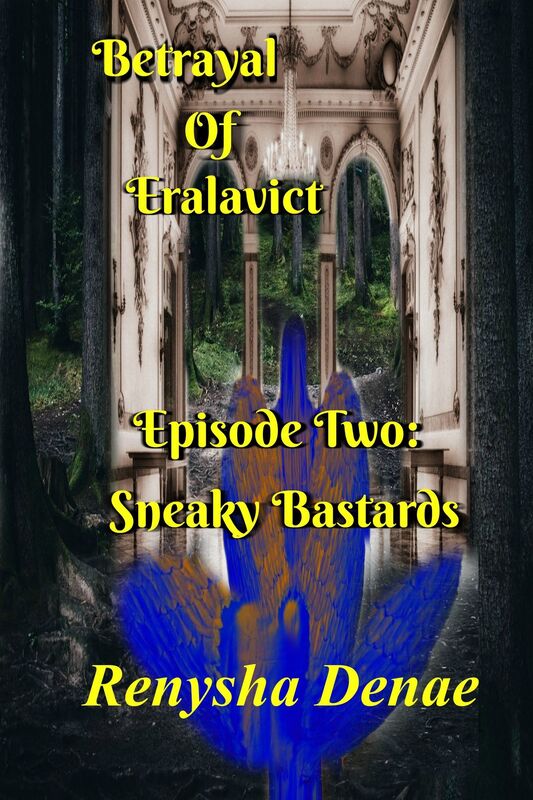 Betrayal of Eralavict: Episode 2: Sneaky Bastards