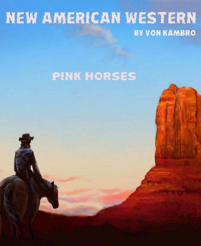 Pink Horses.: New American Western