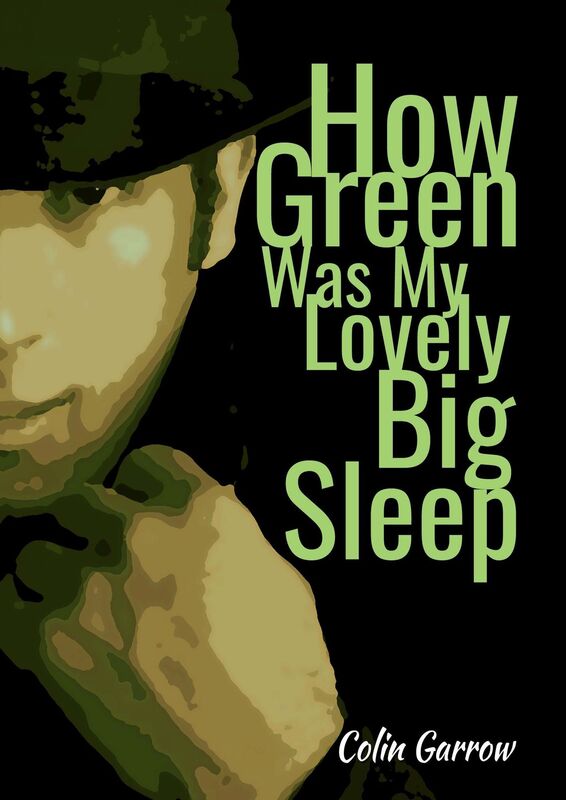 How Green Was My Lovely Big Sleep