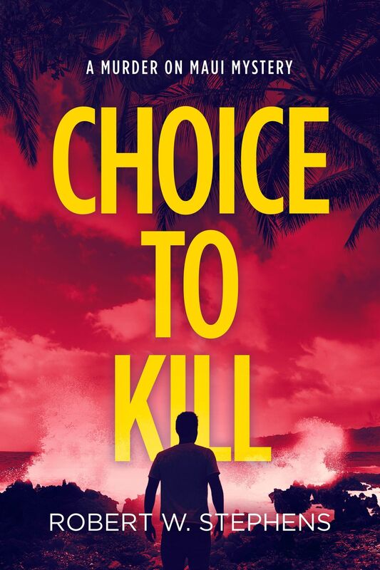 Choice to Kill: A Murder on Maui Mystery