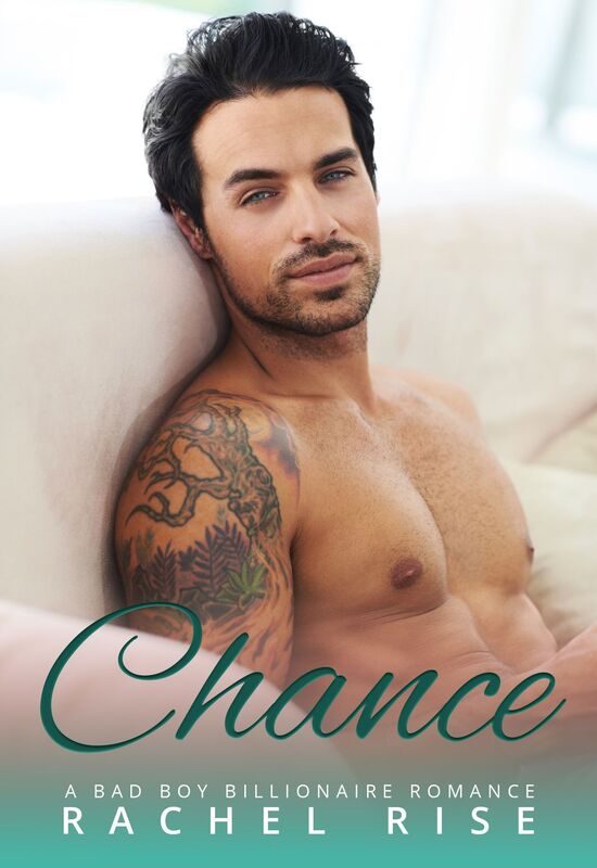 Chance: A Bad Boy Billionaire Romance