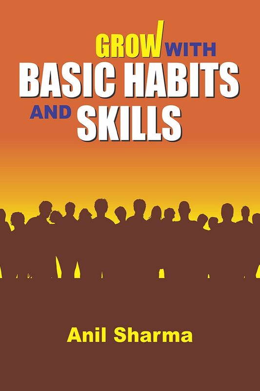 Grow with Basic Habits and Skills