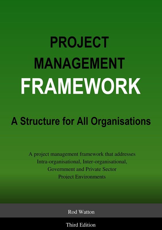 Project Management Framework: A Structure for All Organisations