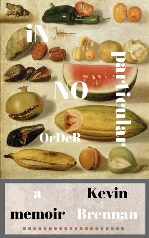 In No Particular Order: A Memoir