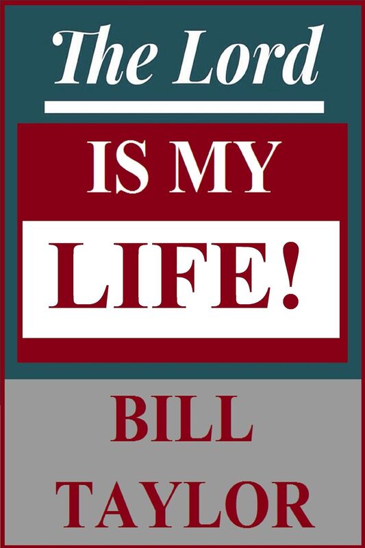 The Lord Is My Life!
