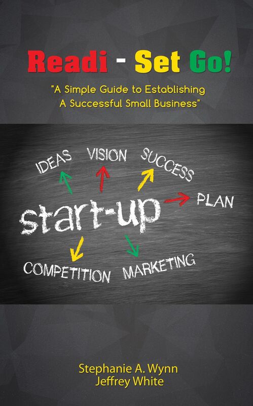 Readi- Set Go!: A Simple Guide to Establishing A Successful Small Business