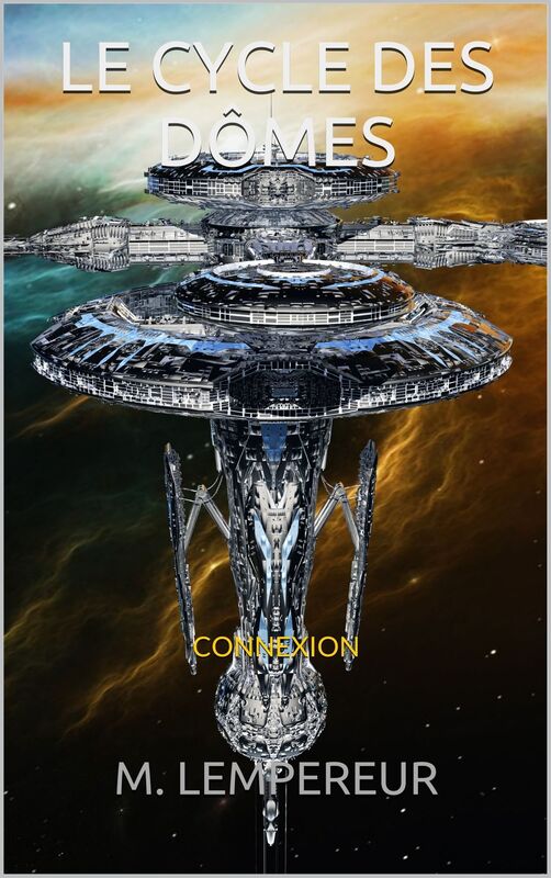 Connexion: Le cycle des dômes