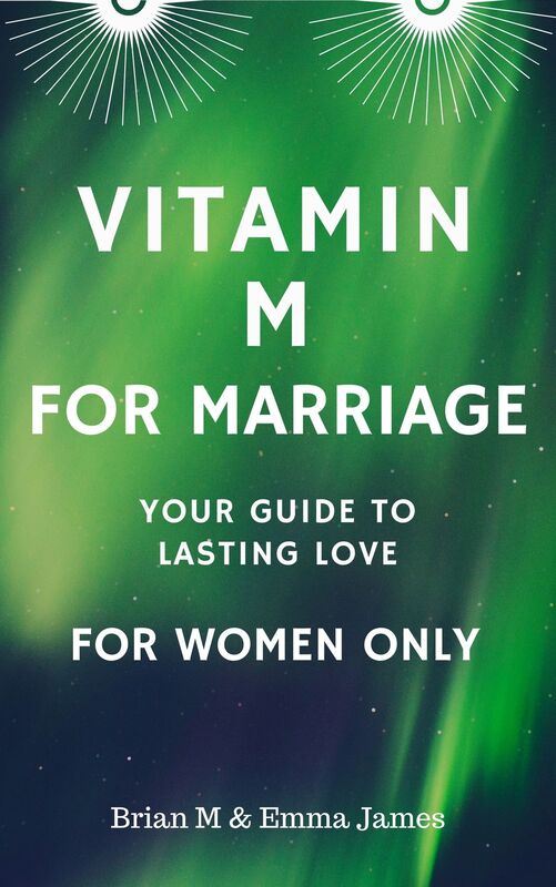 Vitamin M for Marriage: Your Guide to Lasting Love - For Women Only