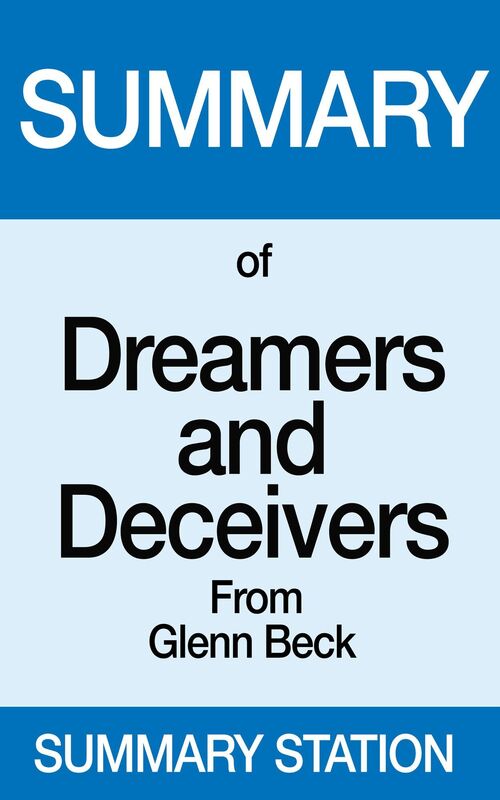 Dreamers and Deceivers Summary