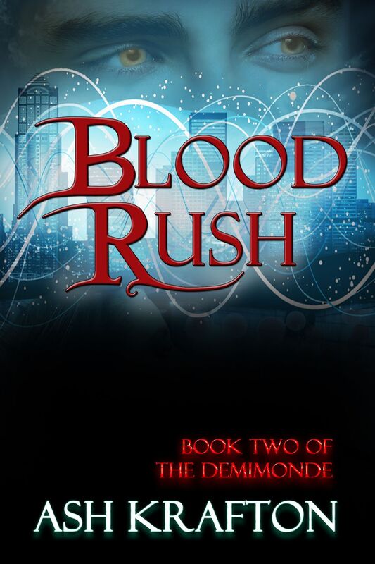 Blood Rush: Book Two of the Demimonde