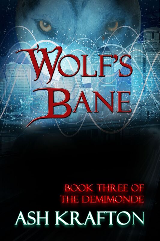 Wolf's Bane: Book Three of the Demimonde