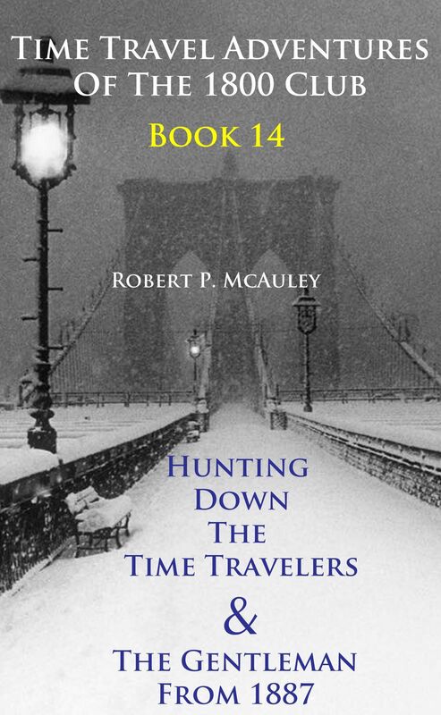 Time Travel Adventures Of The 1800 Club, Book 14