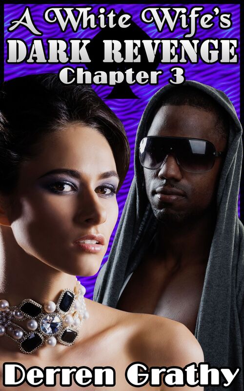 A White Wife's Dark Revenge Chapter Three