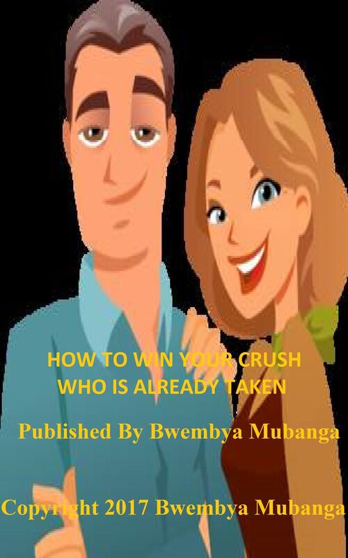 How To Win Your Crush Who Is Already Taken