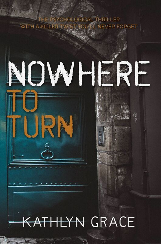 Nowhere to Turn: Mystery Thriller Suspense: The psychological thriller with a killer twist you'll never forget