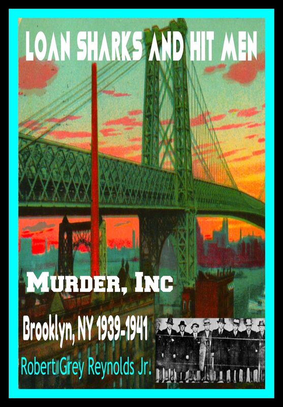 Loan Sharks And Hit Men Murder, Inc. Brooklyn, NY 1939-1941