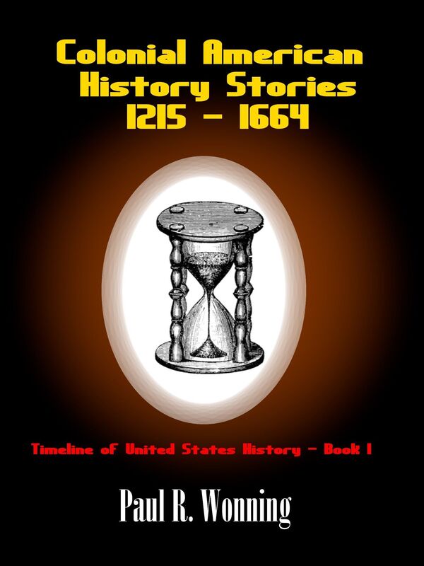 Colonial American History Stories: 1215 - 1664