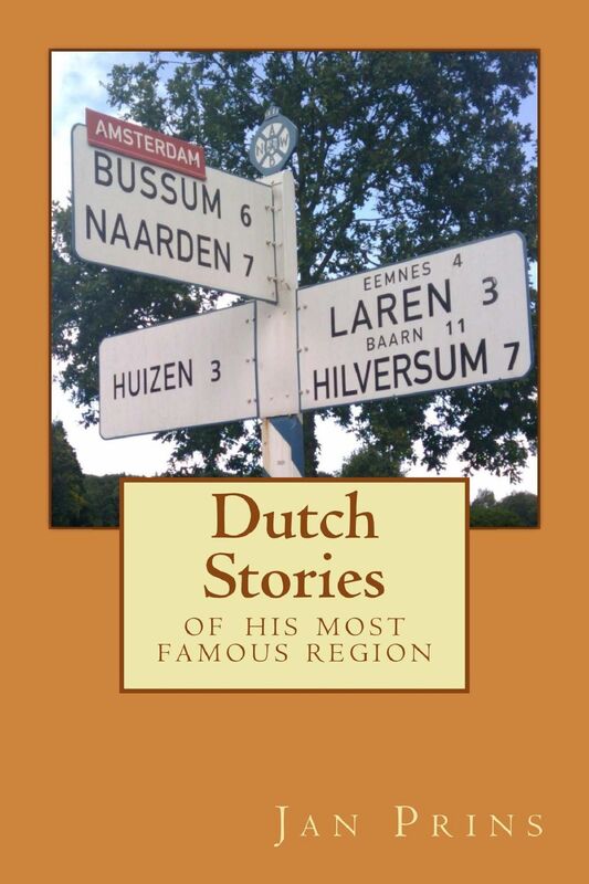 Dutch Stories Of His Most Famous Region