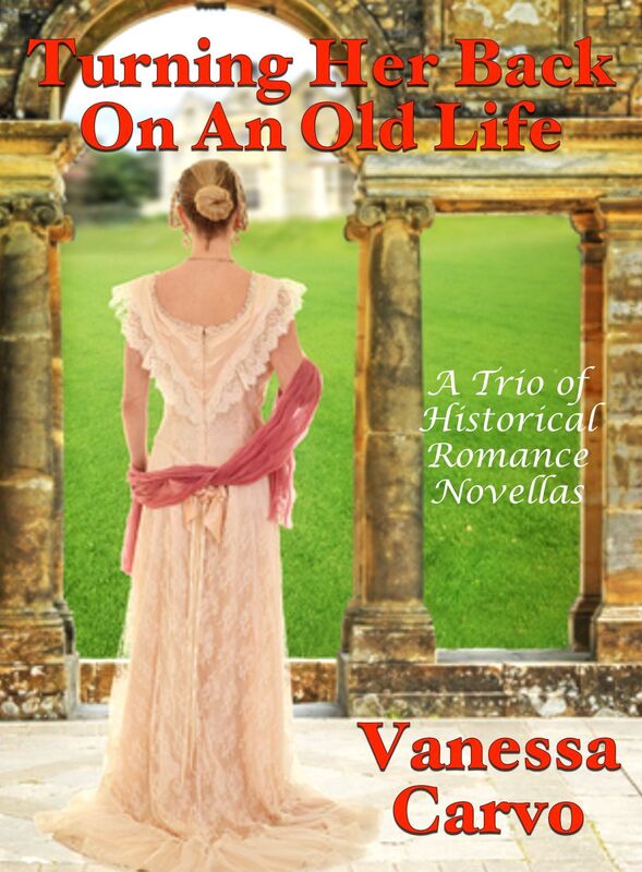 Turning Her Back On An Old Life: A Trio of Historical Romance Novellas