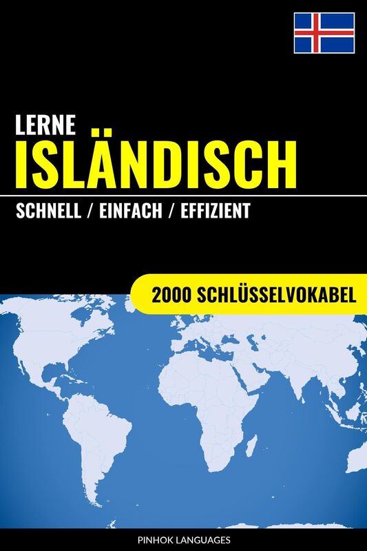 Lerne Isländisch: Schnell / Einfach / Effizient: 2000 Schlüsselvokabel