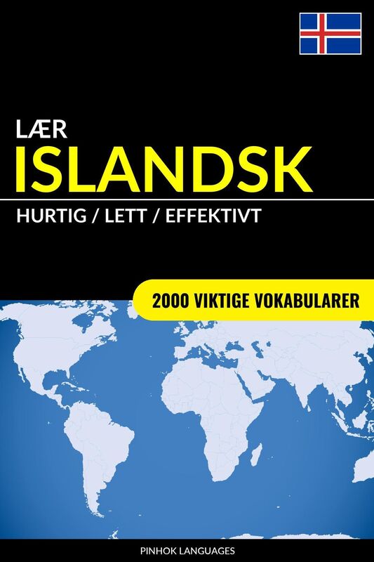 Lær Islandsk: Hurtig / Lett / Effektivt: 2000 Viktige Vokabularer