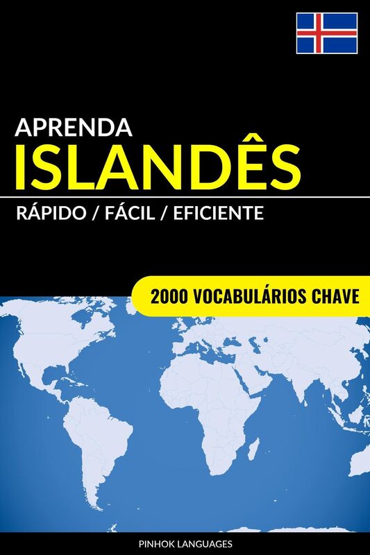 Aprenda Islandês: Rápido / Fácil / Eficiente: 2000 Vocabulários Chave