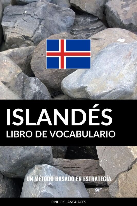 Libro de Vocabulario Islandés: Un Método Basado en Estrategia