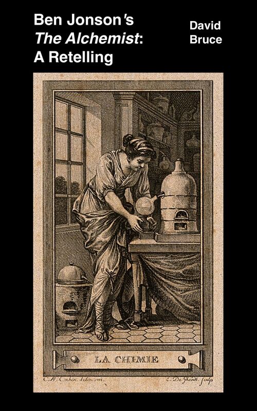 Ben Jonson's "The Alchemist": A Retelling in Prose