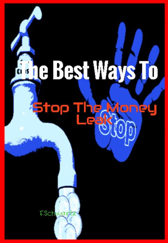 The Best Ways To Stop The Money Leak