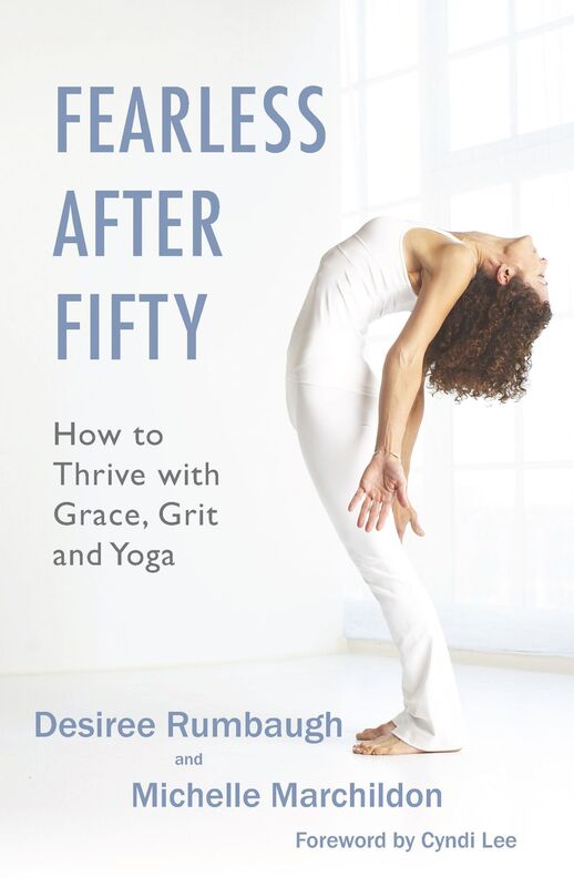 Fearless After Fifty: How to Thrive with Grace, Grit and Yiga
