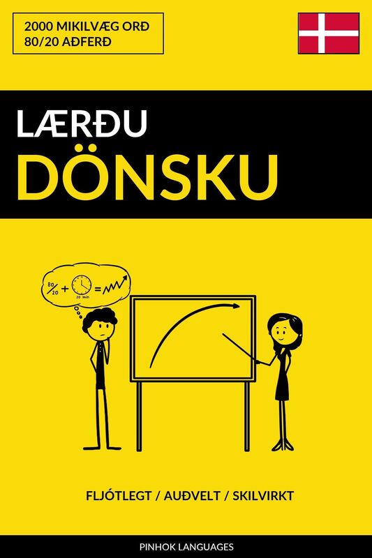 Lærðu Dönsku: Fljótlegt / Auðvelt / Skilvirkt: 2000 Mikilvæg Orð