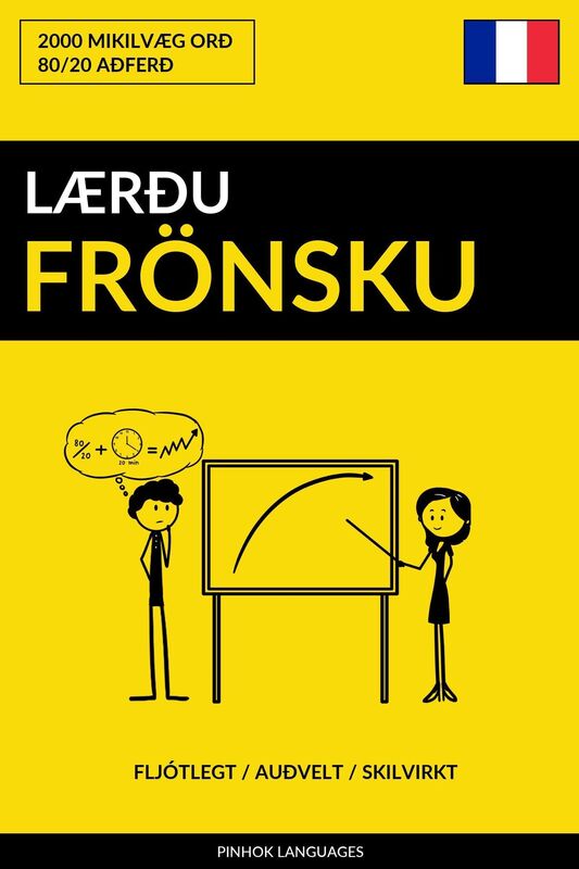 Lærðu Frönsku: Fljótlegt / Auðvelt / Skilvirkt: 2000 Mikilvæg Orð