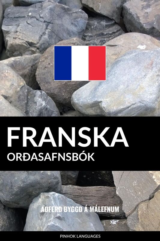 Franska Orðasafnsbók: Aðferð Byggð á Málefnum