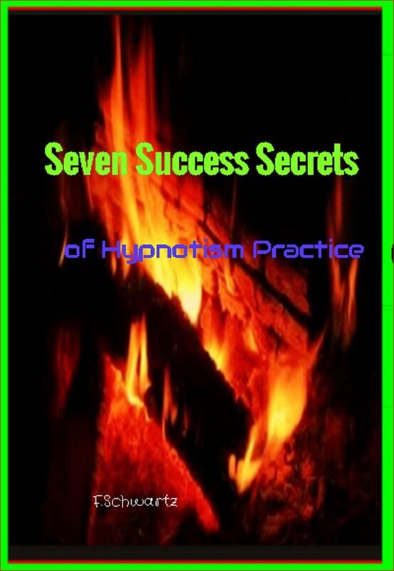 Seven Success Secrets of Hypnotism Practice