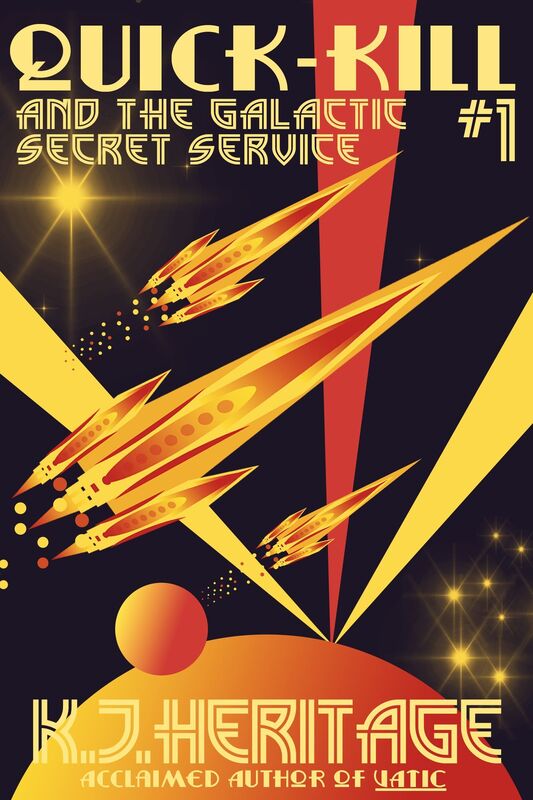 Quick-Kill and the Galactic Secret Service