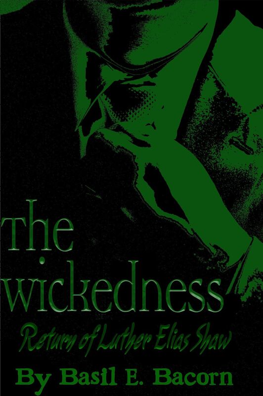 The Wickedness: Return of Luther Elias Shaw