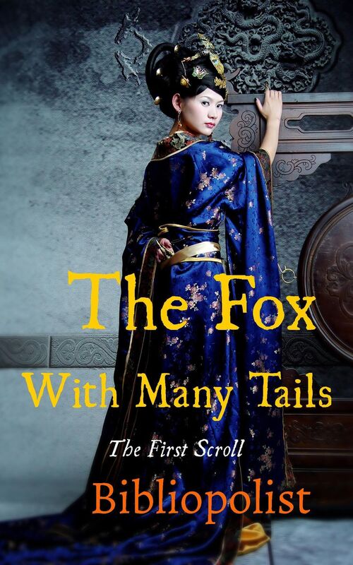 The Fox With Many Tails: The First Scroll