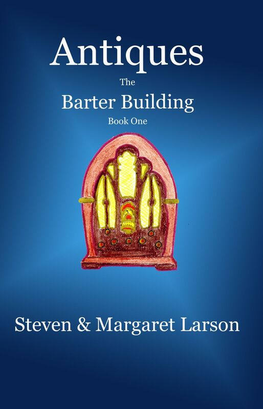 Antiques: The Barter Building Book One