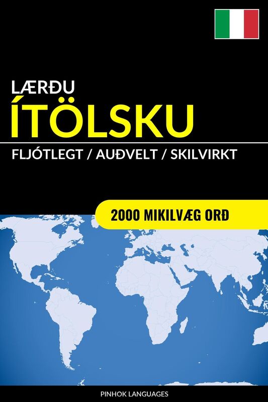 Lærðu Ítölsku: Fljótlegt / Auðvelt / Skilvirkt: 2000 Mikilvæg Orð