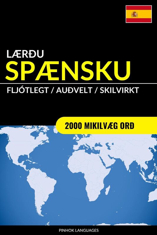 Lærðu Spænsku: Fljótlegt / Auðvelt / Skilvirkt: 2000 Mikilvæg Orð