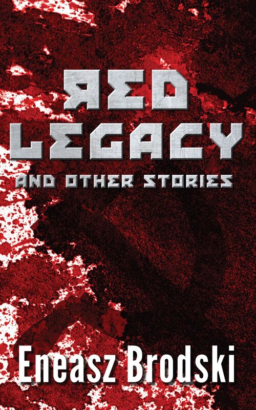 Red Legacy and Other Stories