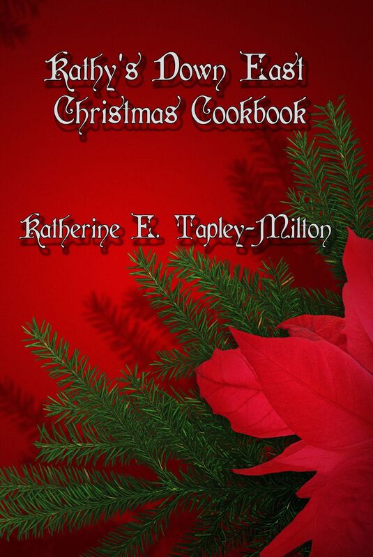 Kathy's Down East Christmas Cookbook